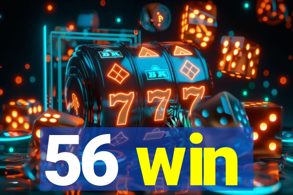 56 win